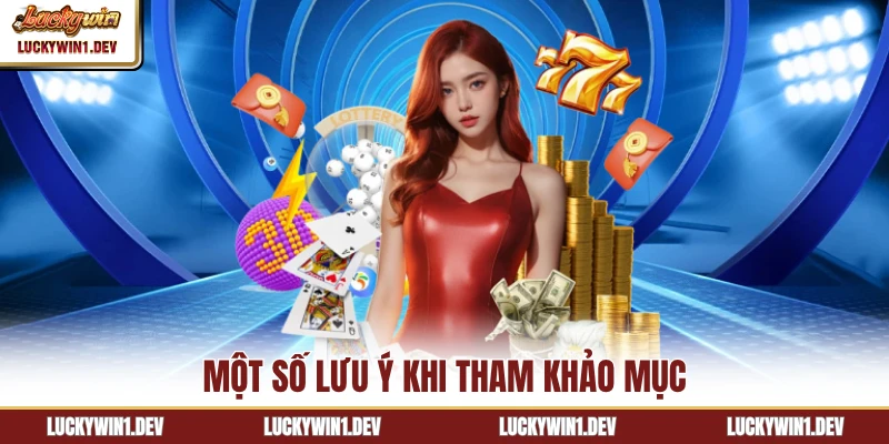 Một số lưu ý khi tham khảo mục